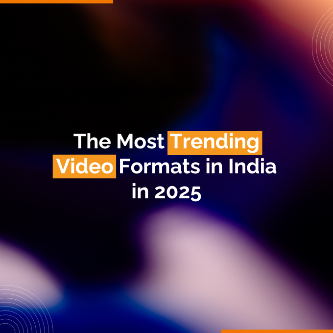 The Most Trending Video Formats in India in 2025