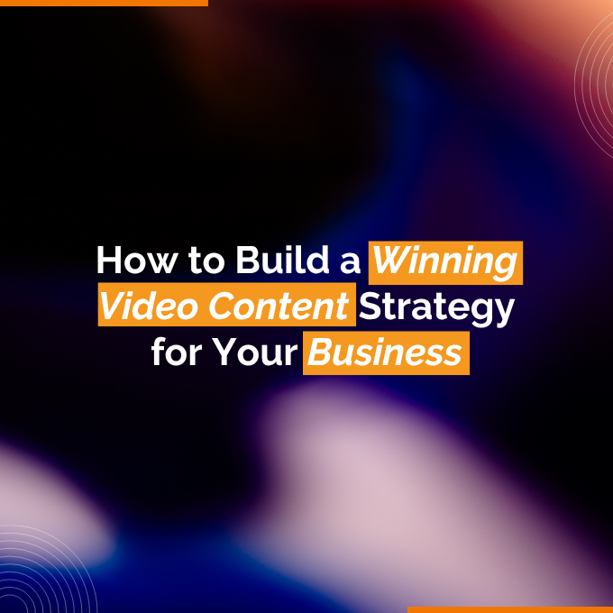How to Build a Winning Video Content Strategy for Your Business How to Build a Winning Video Content Strategy for Your Business