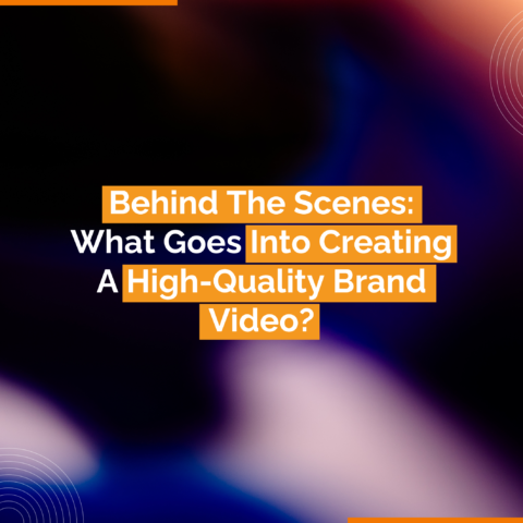 Behind The Scenes What Goes Into Creating A High-Quality Brand Video