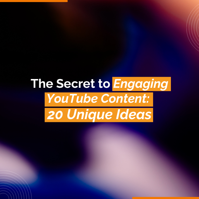 The Secret to Engaging YouTube Content 20 Unique Ideas The Secret to Engaging YouTube Content 20 Unique Ideas